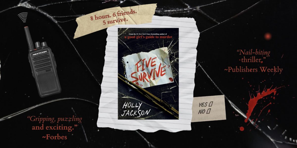 One of Holly Jackson’s latest novels, Five Survive. Credit goodread.com Holly Jackson, renowned author of A Good Girl’s Guide to Murder Series recently adapted on Netflix, is a master of suspense in her latest thriller.